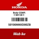 HONDA New 50100-MKK-D00ZB BODY COMP NH138